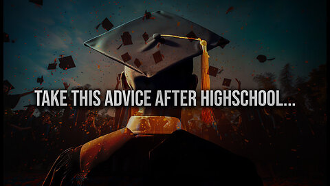 Take This Advice With You After Highschool