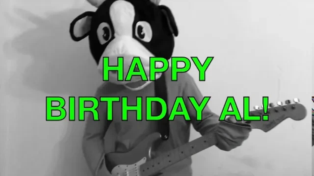 Happy Birthday AL! - COW Happy Birthday Song