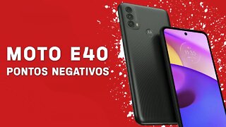 Moto E40 - Pontos Negativos que você PRECISA SABER!