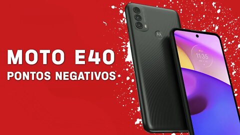 Moto E40 - Pontos Negativos que você PRECISA SABER!