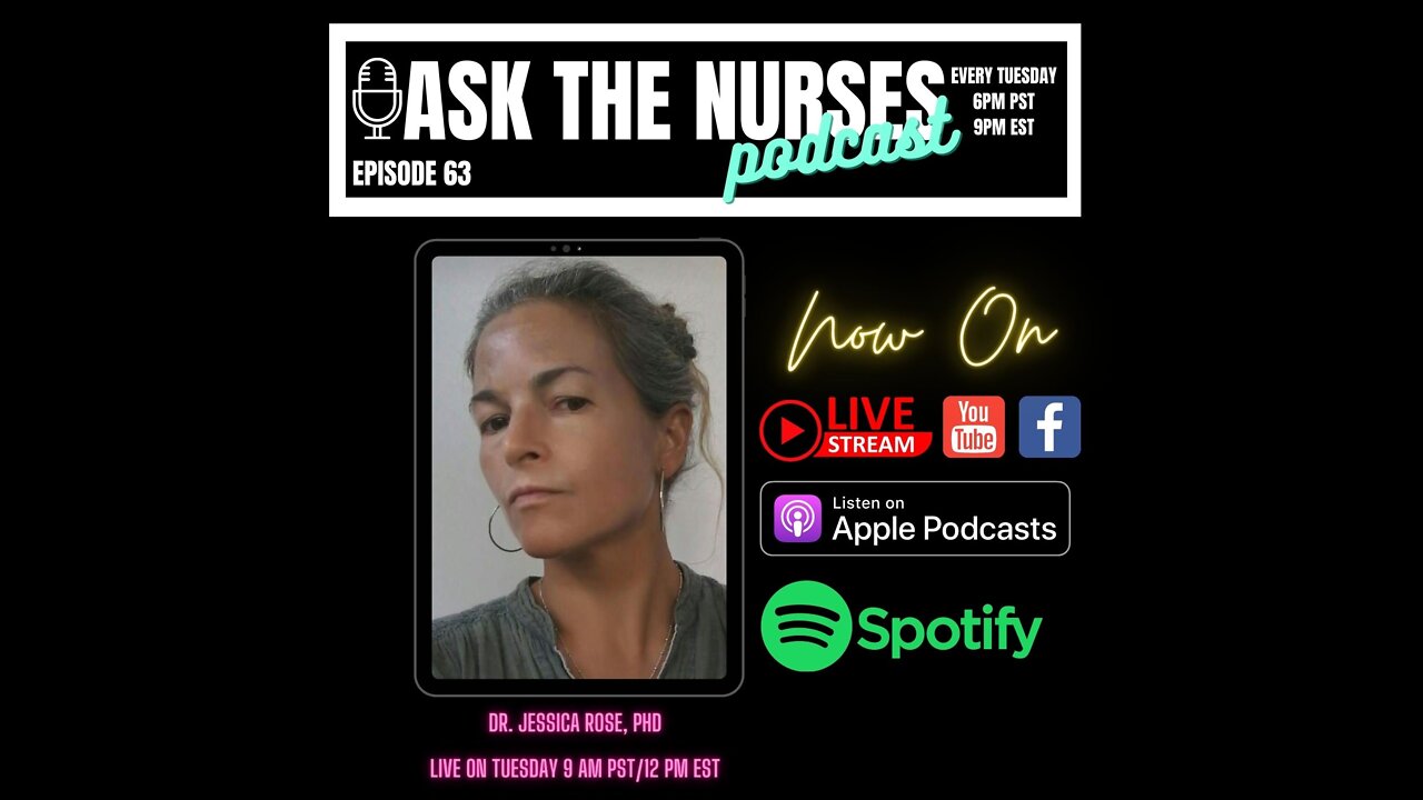 Ask The Nurses Podcast Episode 63 Jessica Rose PHD