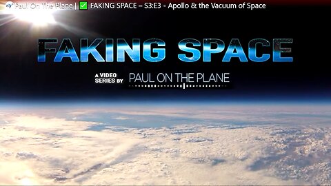FAKING SPACE - S3, E3, Apollo & The Vacuum Of Space! Paul On The Plane