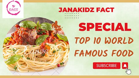 YOU KNOW FACT? TOP 10 WORLD FAMOUS FOOD
