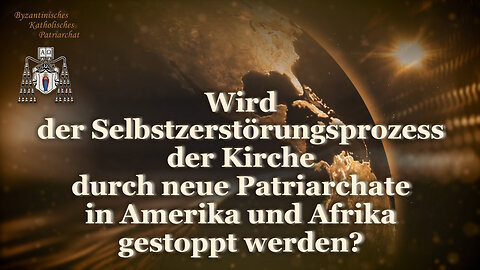 BKP: Wird der Selbstzerstörungsprozess der Kirche durch neue Patriarchate in Amerika und Afrika gestoppt werden?