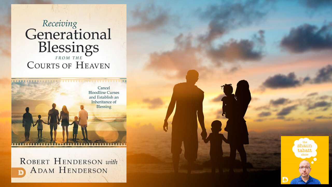 How to Cancel Bloodline Curses and Establish an Inheritance of Blessing from the Courts of Heaven