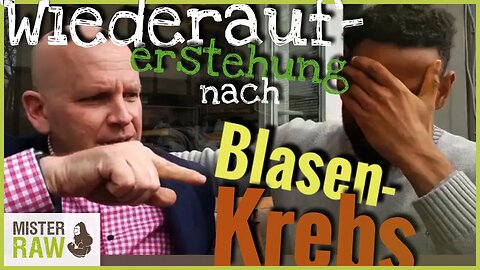 Wiederauferstehung nach Blasenkrebs! 1