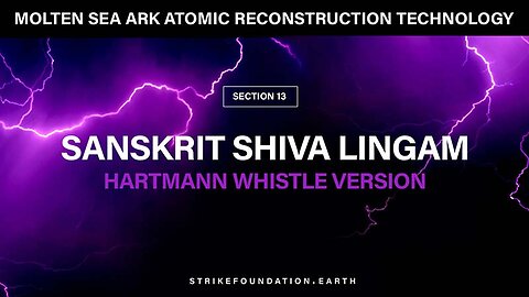 Section-13: SANSKRIT SHIVA LINGAM: Hartmann Whistle Version