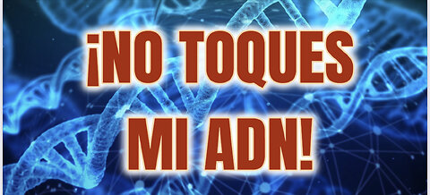 EL SELLO DE DIOS EN EL “ADN” HUMANO