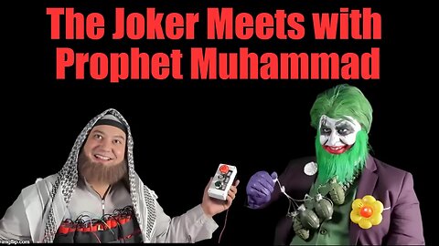 The Joker Meets Prophet Muhammad (Boom Boom Room Satire)
