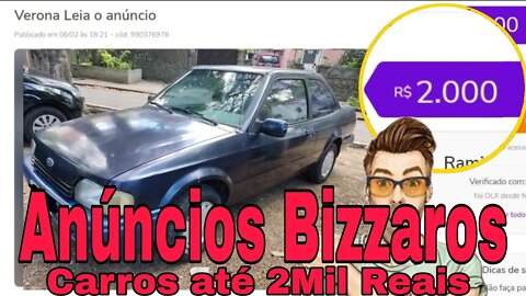 Ep.07 ANÚNCIOS BIZARROS Carros Até 2000,00