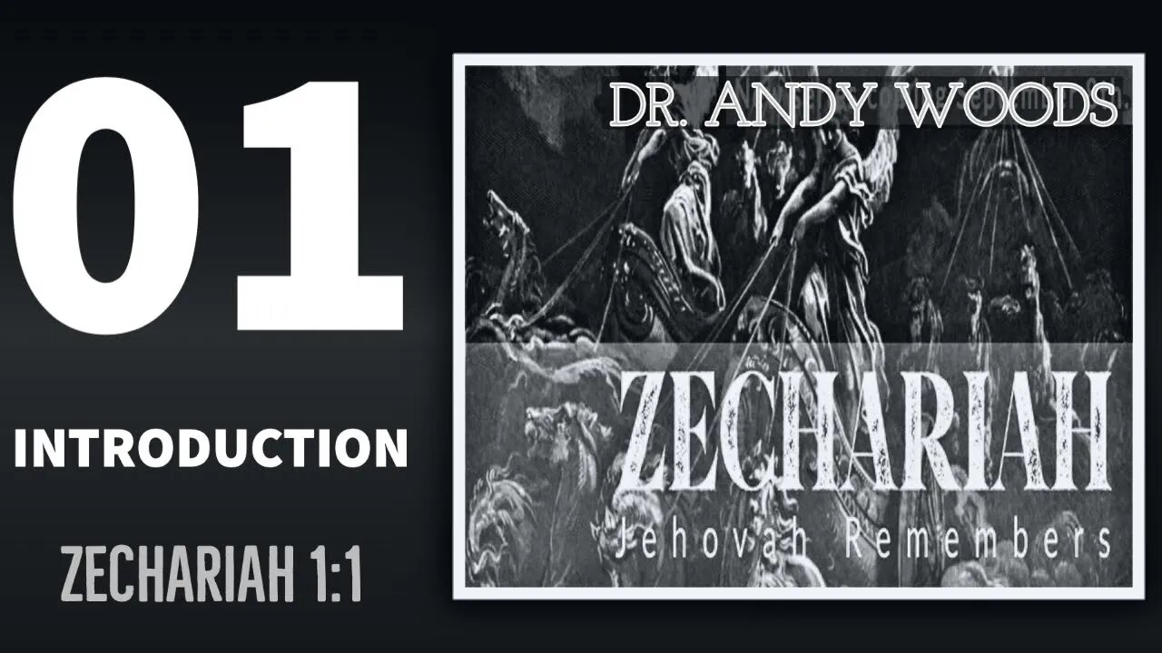 Zechariah Sermon Series 01. Introduction, Pt. 1. Zechariah 1:1. Dr. Andy Woods.