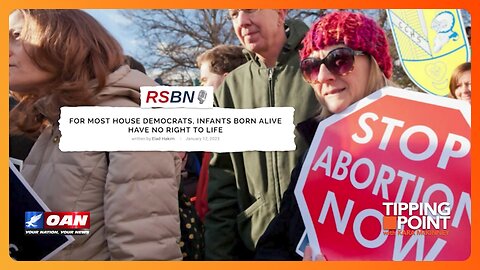 Tipping Point - For Most House Democrats, Infants Born Alive Have No Right to Life