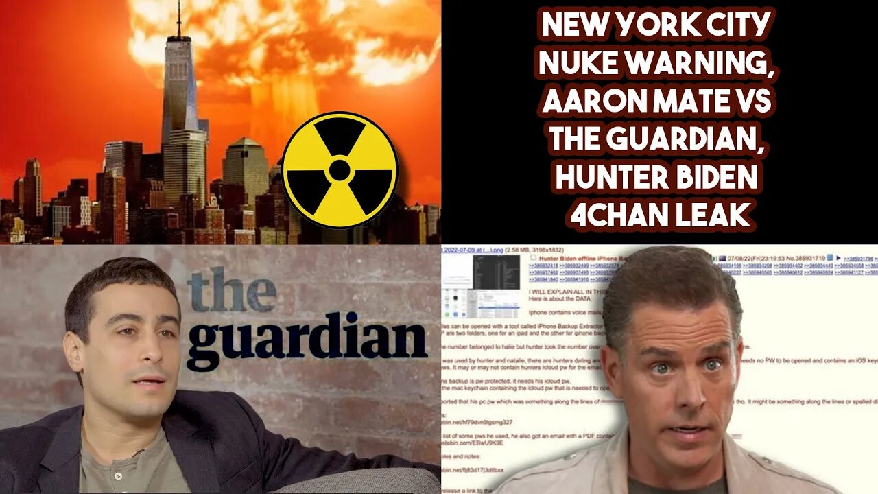 New York City Nuke Warning, Aaron Mate vs The Guardian, Hunter Biden 4CHAN Leak