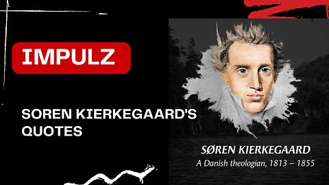 Quotes [Soren Kierkegaard's]