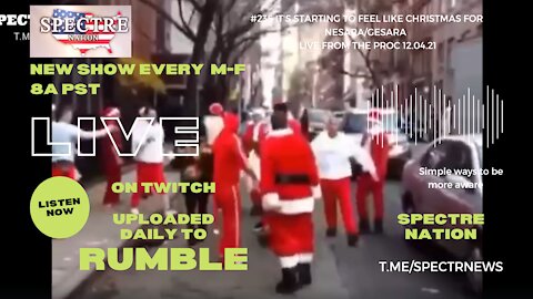 #235 IT'S STARTING TO FEEL LIKE CHRISTMAS FOR NESARA/GESARA LIVE FROM THE PROC 12.04.21