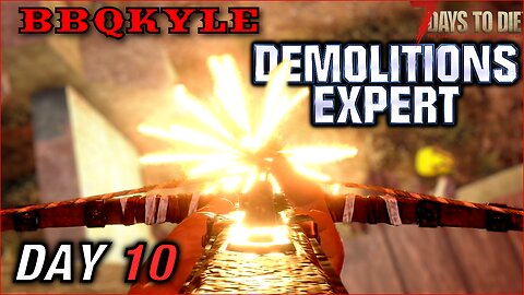 This horde base ain't cutting it. (7 Days to Die - Demolitions Expert: Day 10)