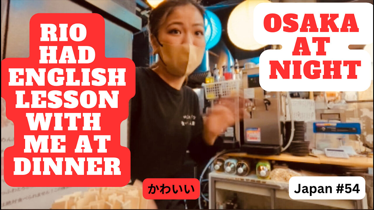 Rio had english lesson with me at dinner in Osaka at Night Japan #54
