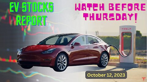 EV Stocks Report - October 12, 2023