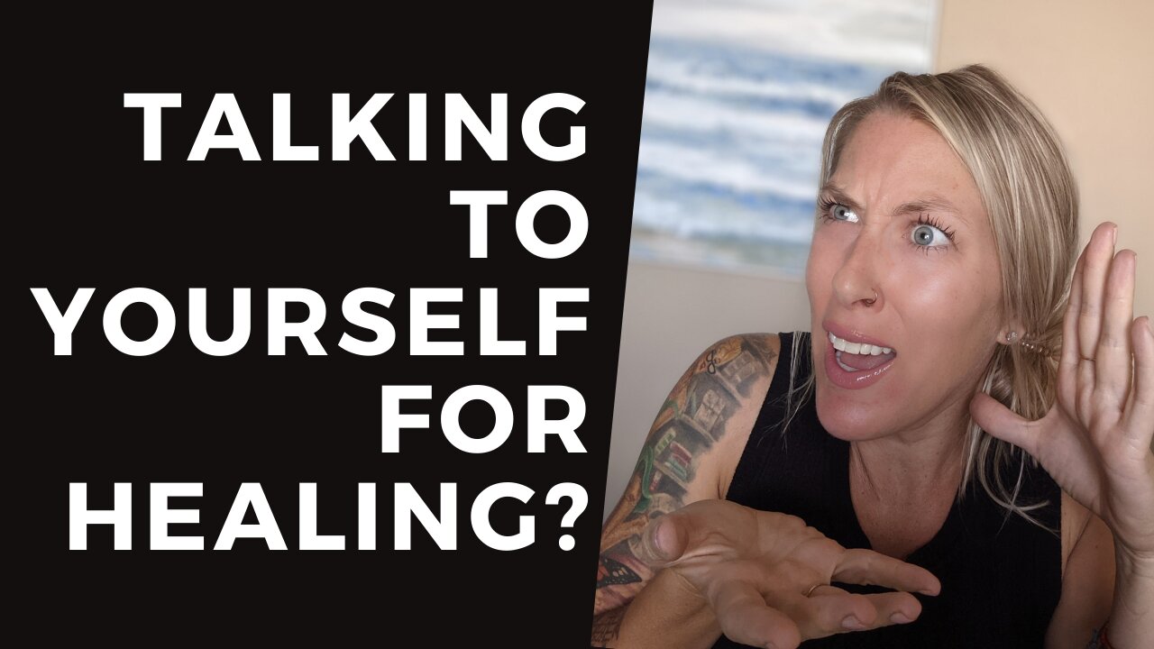 How talking to yourself affects healing EXPLAINED