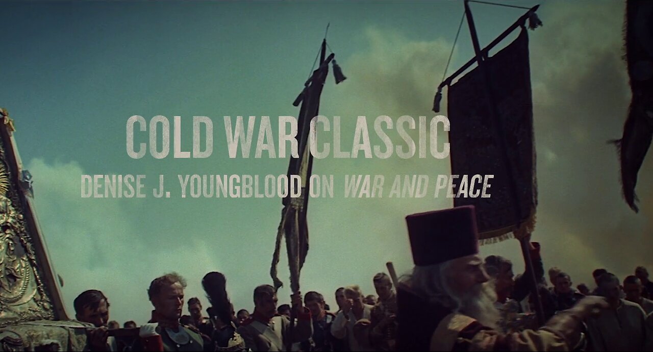 Cold War Classic - Denise J. Youngblood on War and Peace