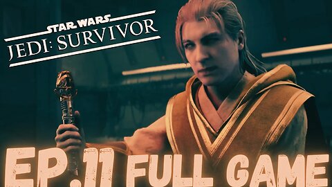 STAR WARS JEDI: SURVIVOR Gameplay Walkthrough EP.11- Rematch FULL GAME