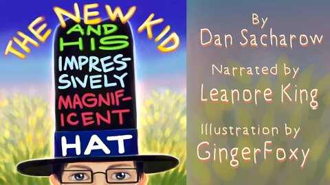 Audio Sample - The New Kid and His Impressively Magnificent Hat - Narrated by Leanore King