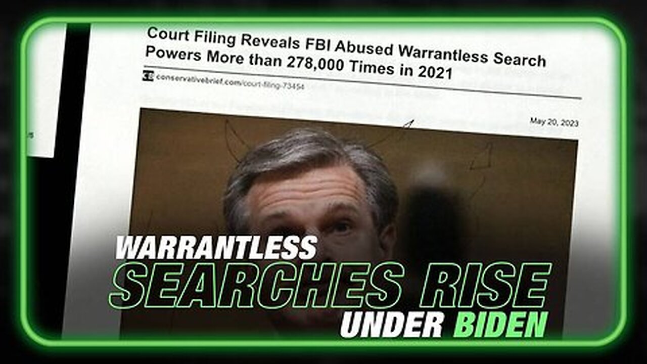 Warrantless Searches Rise After Biden Takes Office