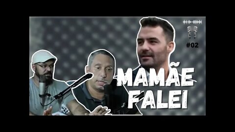 Mamãe Falei - 8 de Março dia Internacional da Mulher [Negão e OvO] - Podtudo&+1Cast #02