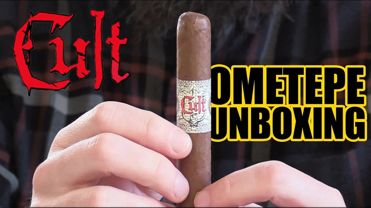 Cult Ometepe Cigar Unboxing