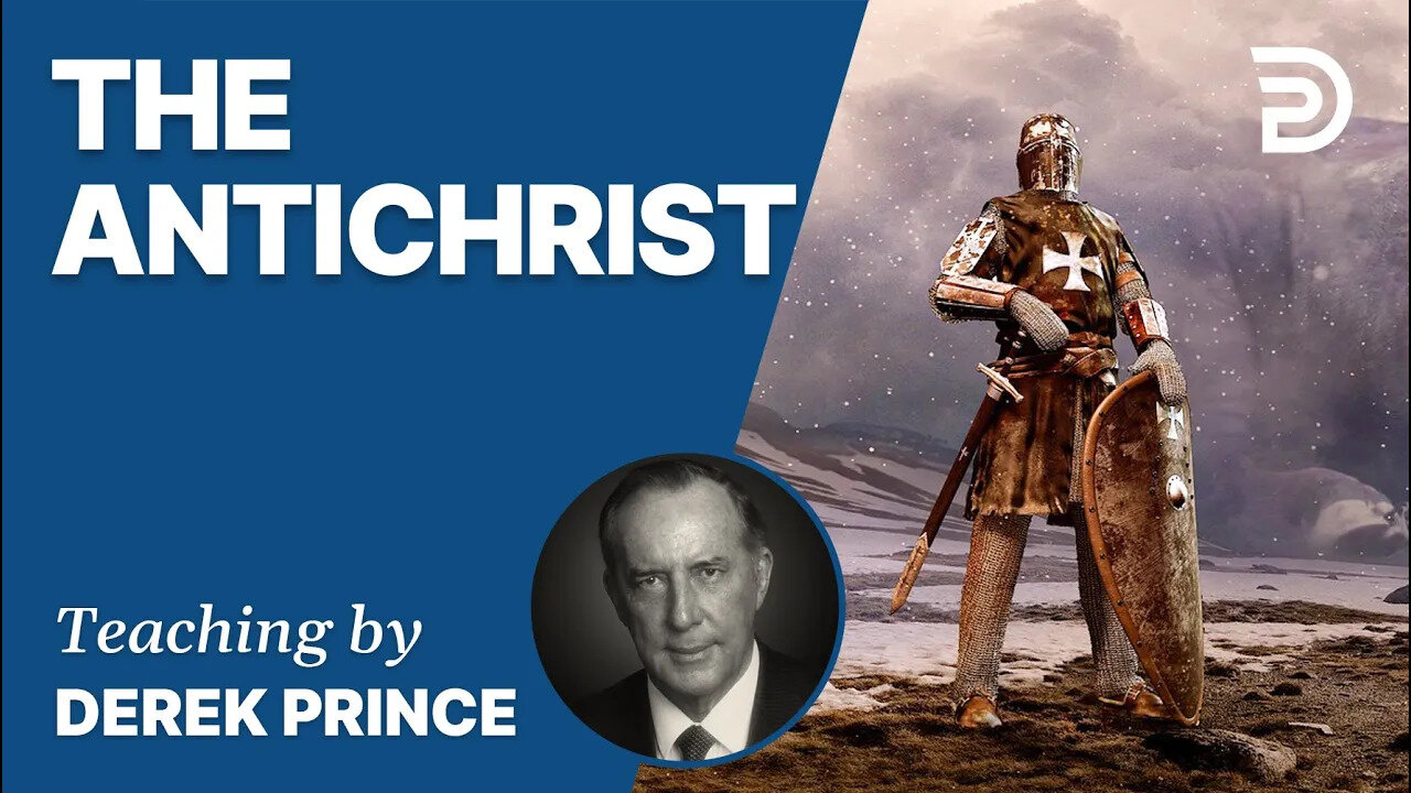 👤 Where Are We In Biblical Prophecy Pt 5 - Will The Antichrist Arise In Europe? - Derek Prince