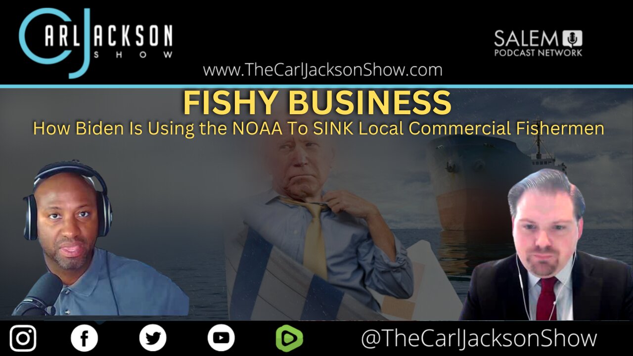 FISHY BUSINESS: How Biden Is Using the NOAA To SINK Commercial Fishermen