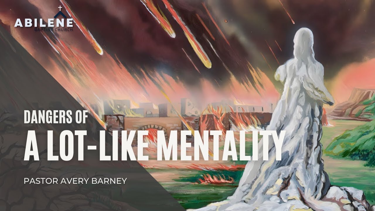 Dangers of a Lot-Like Mentality (Full Service) | Pastor Avery Barney