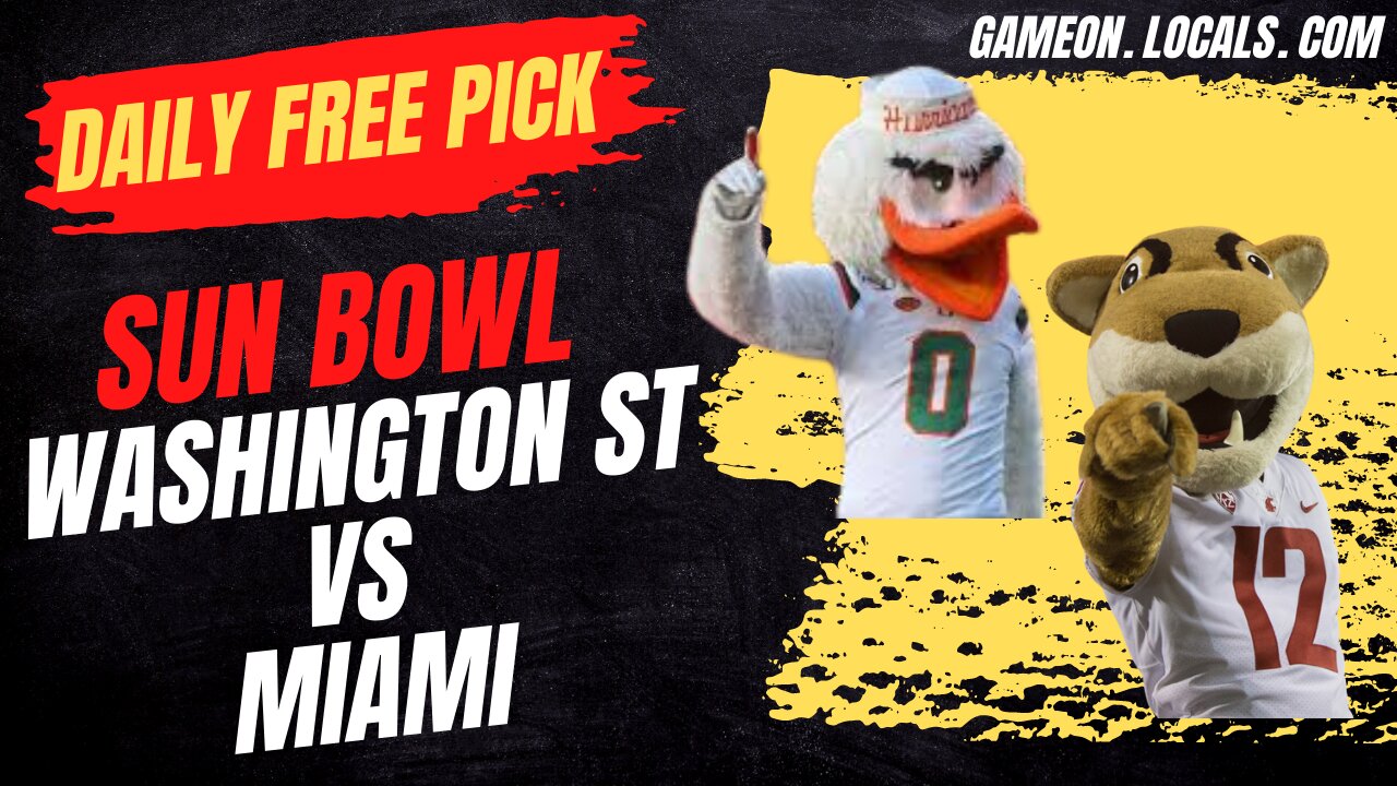 Daily Free Pick: Sun Bowl WSU vs Miami