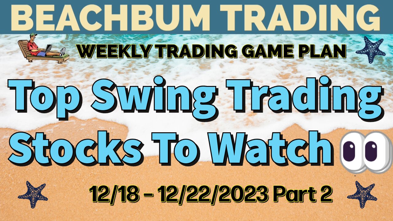 Top Swing Trading Stocks to Watch 👀 | 12/18 – 12/22/23 | LAND TECS MSB SARK SOXS USOI EBIX & More