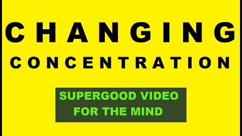 CHANGING CONCENTRATION - Silent Version - 09.04.2024 :)