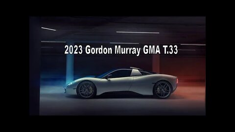 2023 Gordon Murray GMA T.33