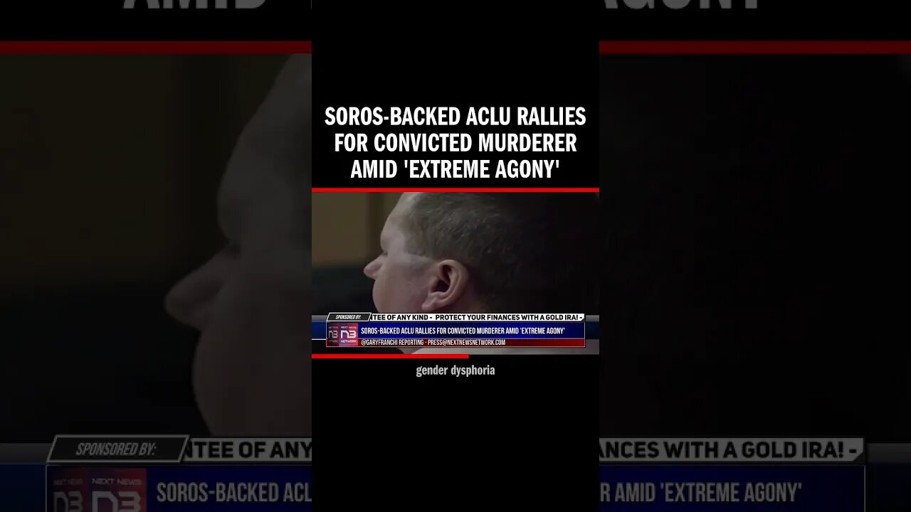 Soros-Backed ACLU Rallies for Convicted Murderer Amid 'Extreme Agony'