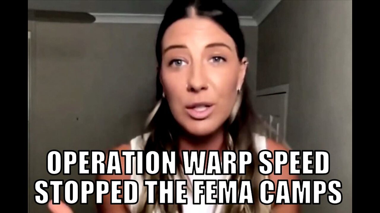 OPERATION WARP SPEED STOPPED THE FEMA CAMPS