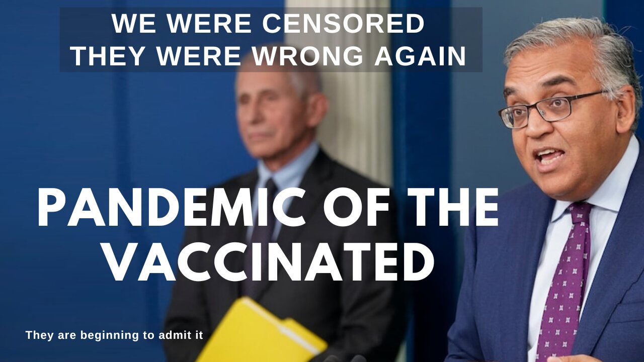 Pandemic of the vaccinated. We tried to warn but was censored.