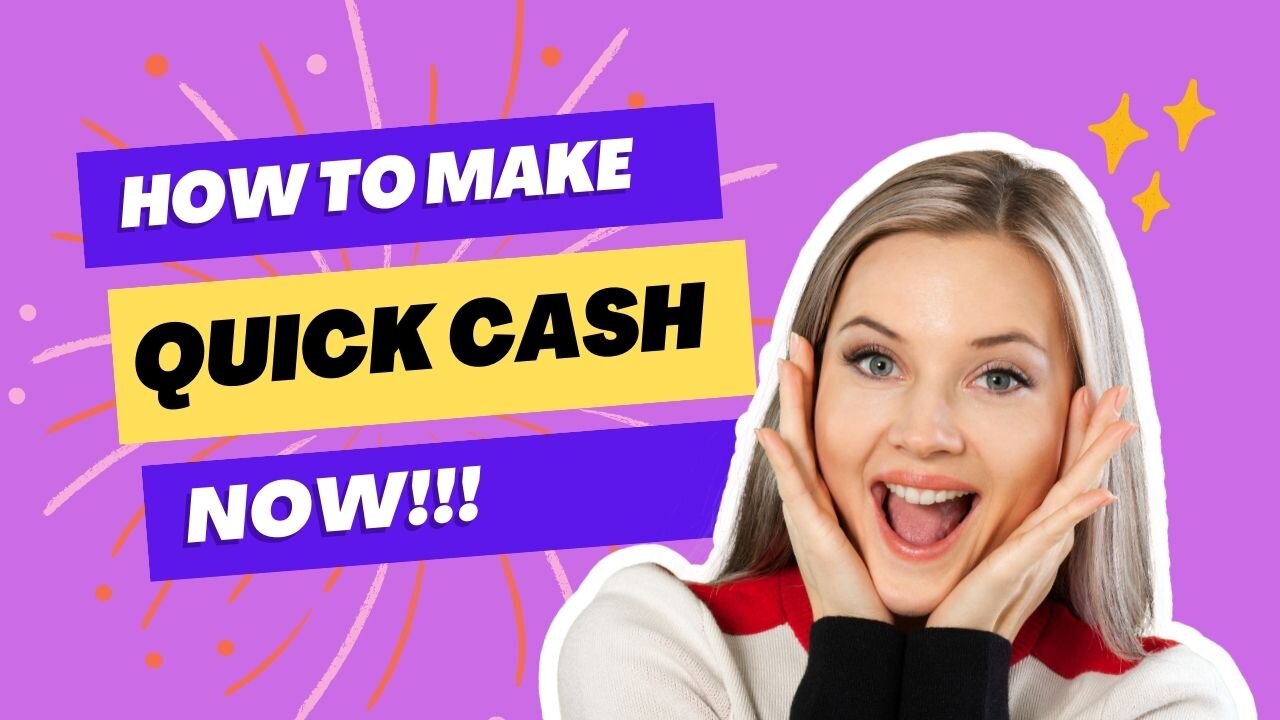 3 Ways to Make Quick Cash NOW!!!