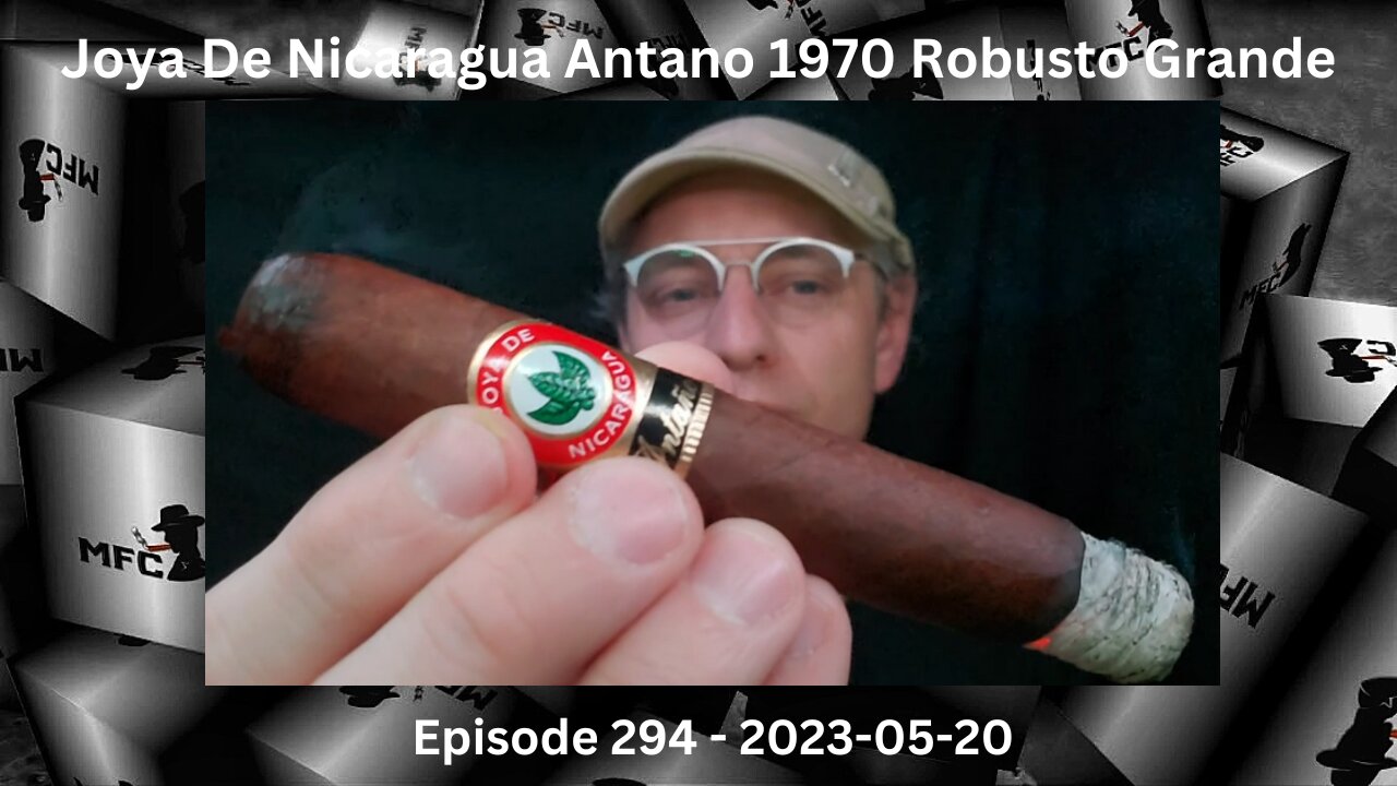 Joya De Nicaragua Antano 1970 Robusto Grande / Episode 294 / 2023-05-20