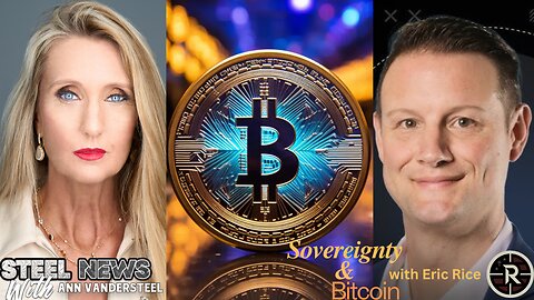 11-25-2024 STEEL NEWS: SOVEREIGNTY & BITCOIN