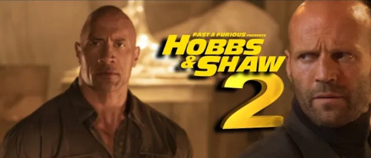 Fast & Furious Presents- HOBBS AND SHAW 2 (2022)