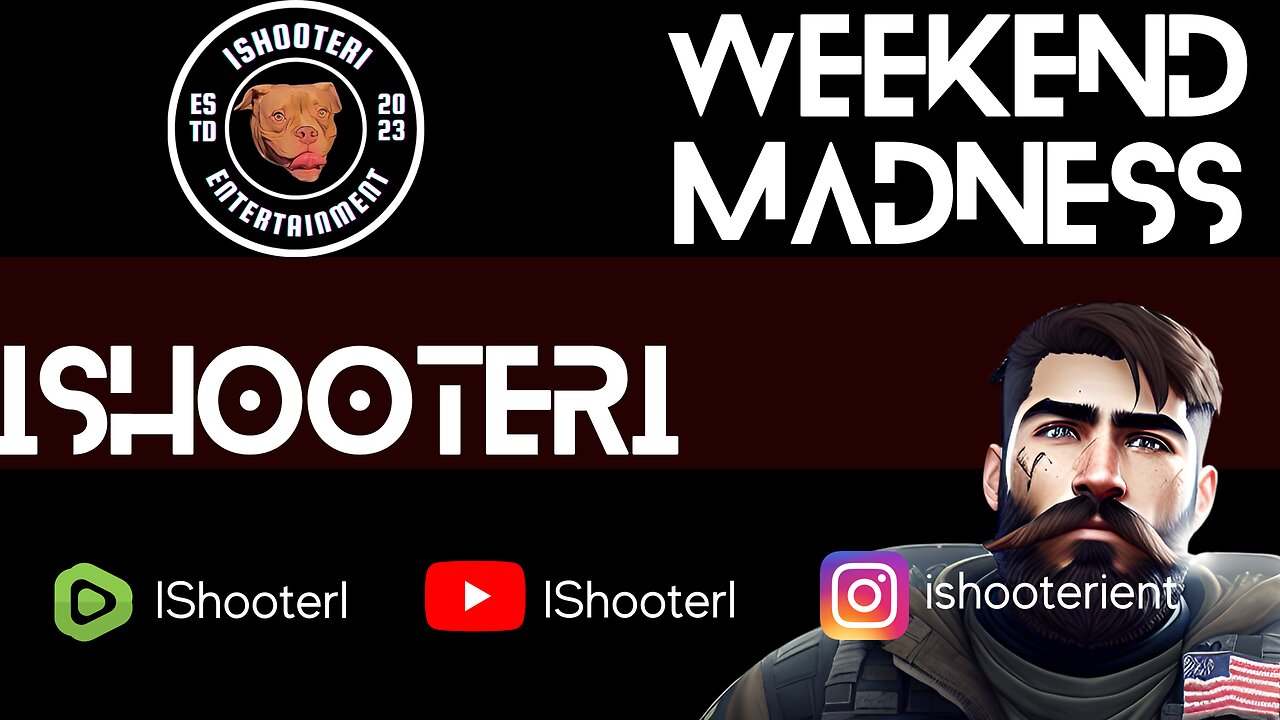 IShooterI Weekend Madness!!! Join Up Follow And Like!!!