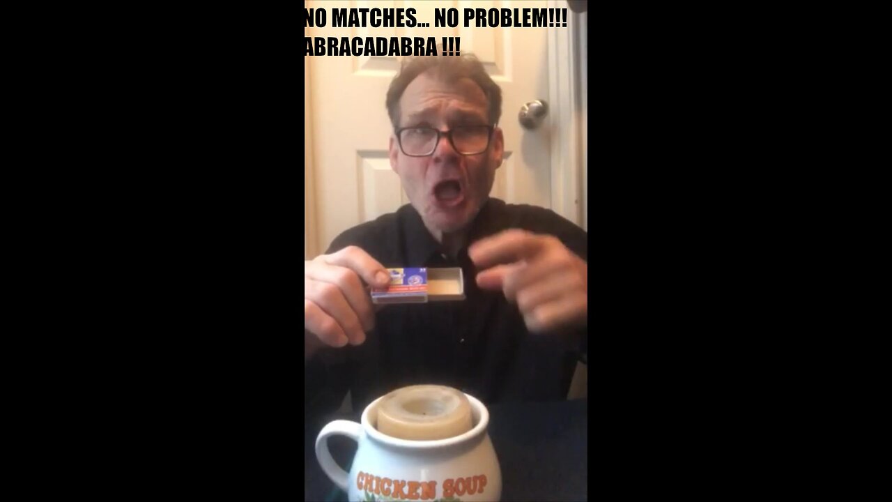 NO MATCHES NO PROBLEM ABRACADABRA !!!