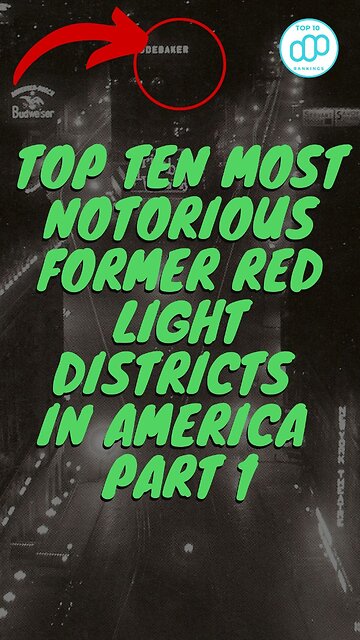 Top Ten Most Notorious Former Red Light Districts in America Part 1