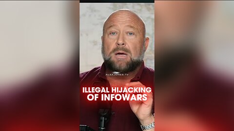 Alex Jones: Deep State Takeover of INFOWARS Now Under Criminal Investigation - 11/15/24