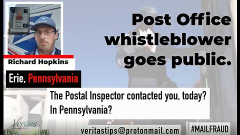 PA USPS Whistleblower Richard Hopkins Goes Public- Confirms Federal Investigation - 11-6-20