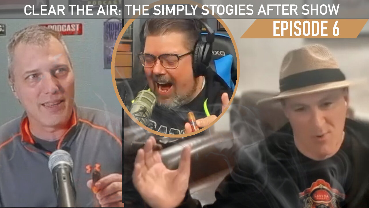 06 Clear the Air: The Simply Stogies After Show