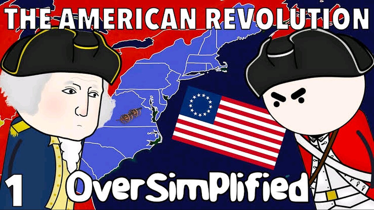 Oversimplified The American Revolution
